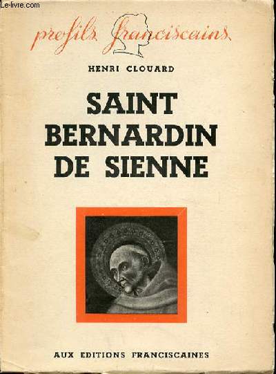 SAINT BERNARDIN DE SIENNE - PROFILS FRANCISCAINS.