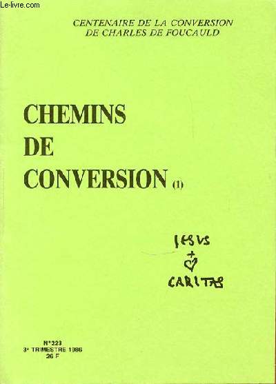 CHEMINS DE CONVERSION - CENTENAIRE DE LA CONVERSION DE CHARLES DE FOUCAULD.