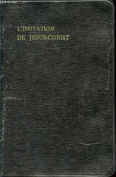 L'IMITATION DE JESUS-CHRIST.