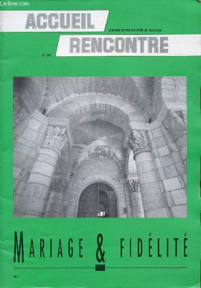 ACCUEIL ET RENCONTRE : CENTRES DE PREPARATION AU MARIAGE N143 - MARIAGE ET FIDELITE.