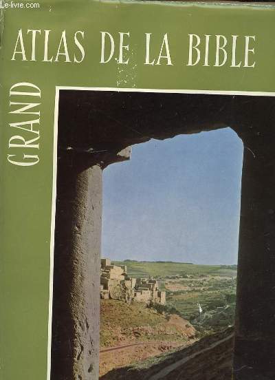 GRAND ATLAS DE LA BIBLE.