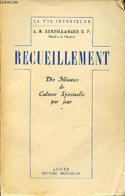 RECUEILLEMENT : DIX MINUTES DE CULTURE SPIRITUELLE PAR JOUR - COLLECTION 