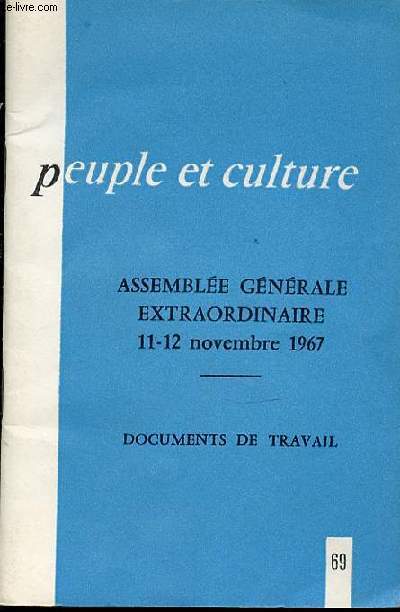 ASSEMBLEE GENERALE EXTRAORDINAIRE 11-12 NOVEMBRE 1967. DOCUMENTS DE TRAVAIL.