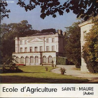 ECOLE D'AGRICULTURE SAINTE-MAURE (AUBE).