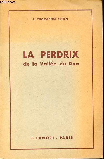 LA PERDRIX DE LA VALLEE DU DON - SUIVI DE BINGO / HISTOIRE DE MON CHIEN.