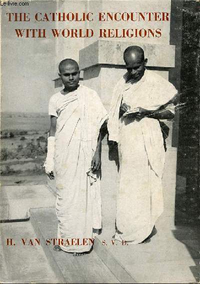 THE CATHOLIC ENCOUNTER WITH WORLD RELIGIONS.