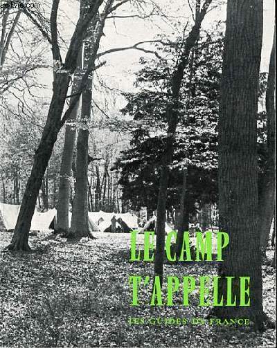 LES GUIDES DE FRANCE : LE CAMP T'APPELLE.