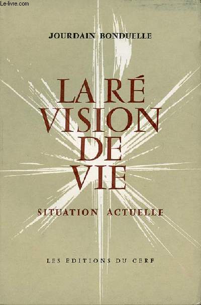 LA REVISION DE VIE : SITUATION ACTUELLE.