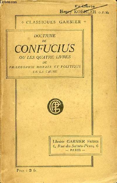 DOCTRINE DE CONFUCIUS OU LES QUATRE LIVRES DE PHILOSOPHIE MORALE ET POLITIQUE DE LA CHINE - COLLECTION 