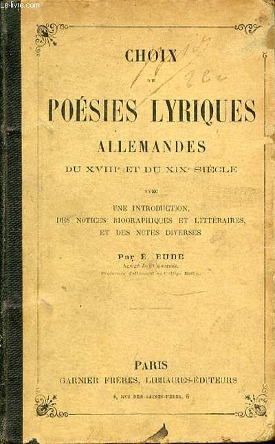 CHOIX DE POESIES LYRIQUES ALLEMANDES DU XVIII ET DU IX SIECLE - AVEC UNE INTRODUCTION DES NOTICES BIOGRAPHIQUES ET LITTERAIRES ET DES NOTES DIVERSES.