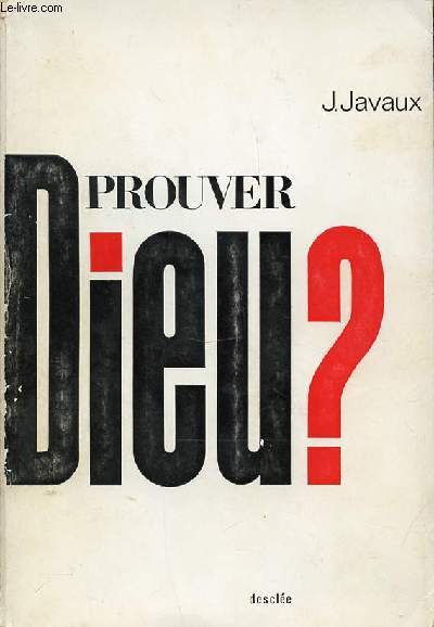 PROUVER DIEU ?