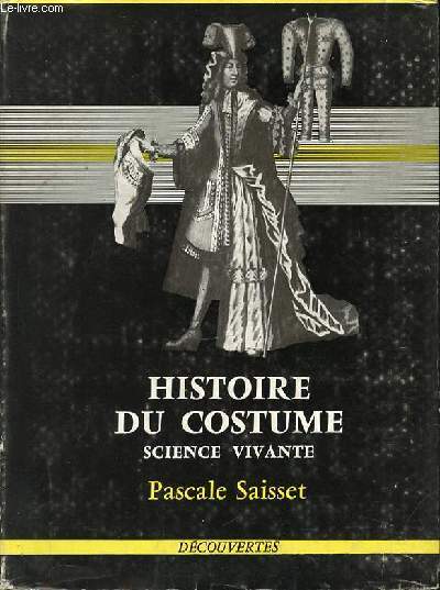 HISTOIRE DE COSTUME - SCIENCE VIVANTE. COLLECTION 