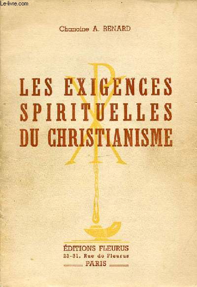 LES EXIGENCES SPIRITUELLES DU CHRISTIANISME.