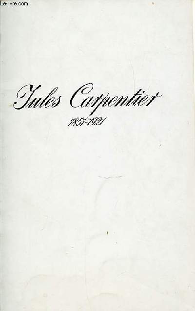 JULES CARPENTIER : 1851-1921.