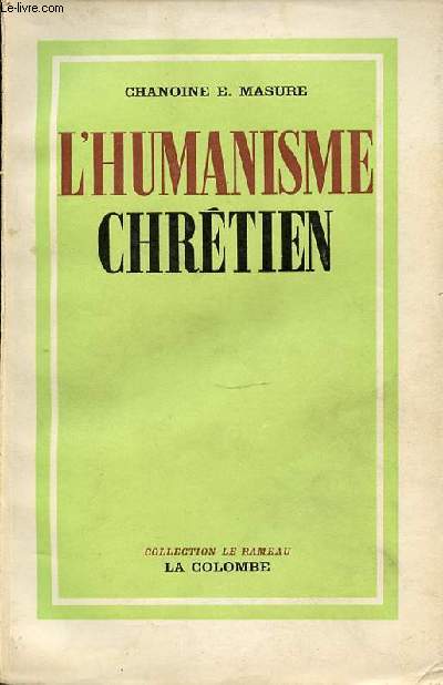 L'HUMANISME CHRETIEN - COLLECTION 