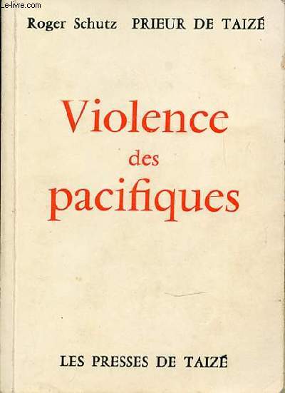 VIOLENCE DES PACIFIQUES - PRIEUR DE TAIZE.