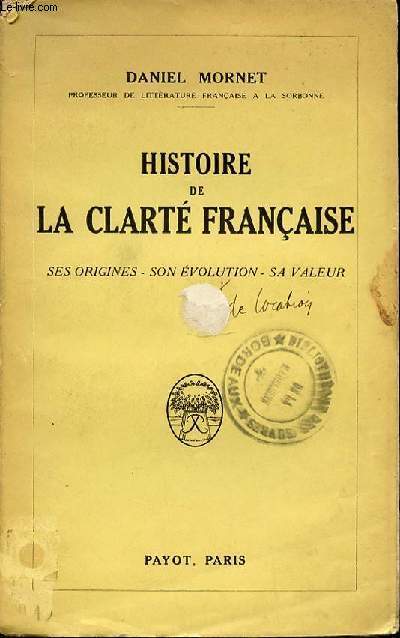 HISTOIRE DE LA CLARTE FRANCAISE : SES ORIGINES, SON EVOLUTION, SA VLEUR.