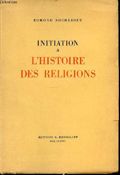 INITIATION A L'HISTOIRE DES RELIGIONS.