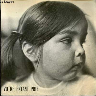 VOTRE ENFANT PRIE.