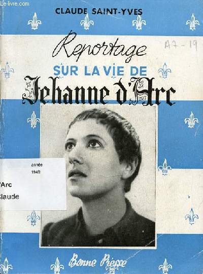 REPORTAGE SUR LA VIE DE JEHANNE D'ARC.