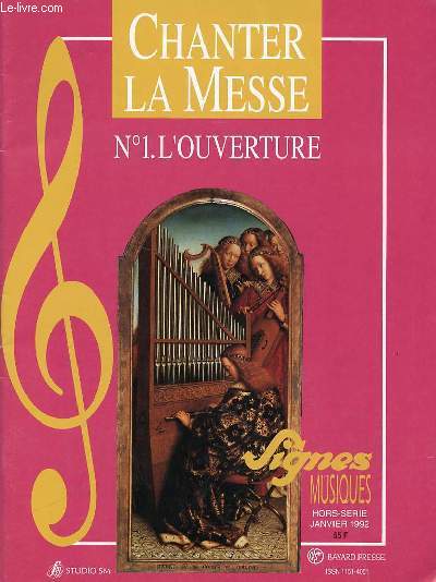 CHANTER LA MESSE - N1. L'OUVERTURE - SIGNES MUSIQUES. HORS SERIE JANVIER 1992.