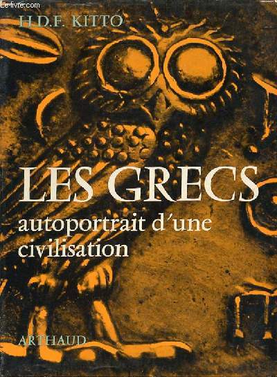 LES GRECS : AUTOPORTRAIT D'UNE CIVILISATION.