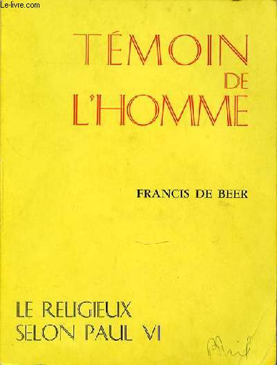 TEMOIN DE L'HOMME - LE RELIGIEUX SAINT PAUL.