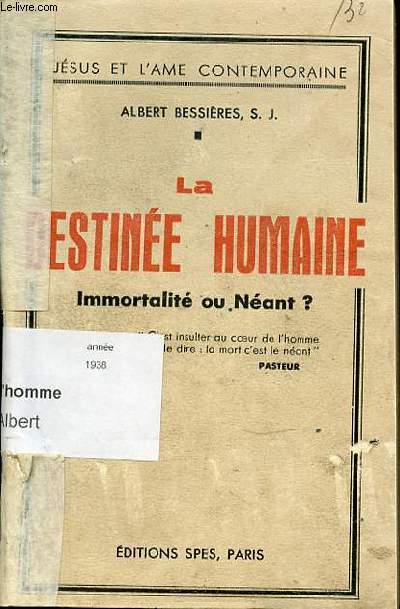 LA DESTINEE HUMAINE : IMMORTALITE OU NEANT ? - COLLECTION 