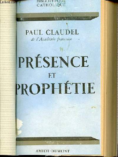 PRESENCE ET PROPHETIE - BIBLIOTHEQUE CATHOLIQUE.