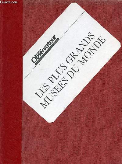 LE NOUVEL OBSERVATEUR - LES PLUS GRANDS MUSEES DU MONDE. CATOLOGUES DU N2 AU N10 (2+3+4+5+6+7+8+9+10).