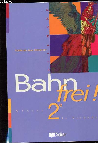 BAHN FREI ! CLASSE DE SECONDE - ALLEMAND. - ZEHNACKER JEAN - 1995 - Afbeelding 1 van 1