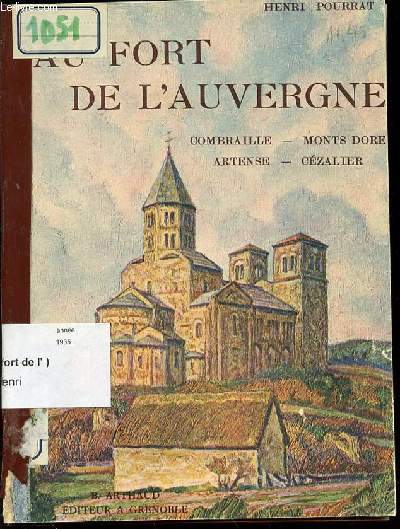 AU FORT DE L'AUVERGNE : COMBRAILLE, MONTS DORE, ARTENSE, CEZALIER.