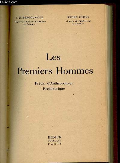 LES PREMIERS HOMMES : PRECIS D'ANTHROPOLOGIE PREHISTORIQUE.