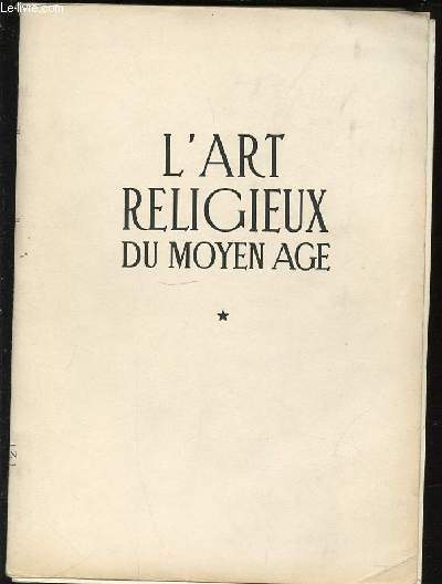 L'ART RELIGIEUX DU MOYEN AGE (LA SCULPTURE) - COLLECTION 