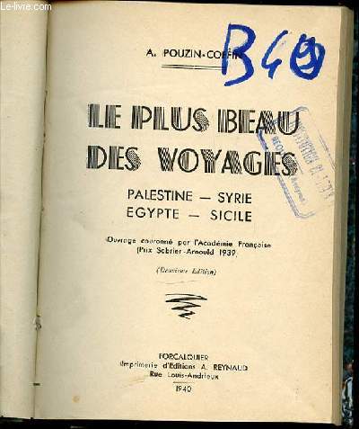 LE PLUS BEAU DES VOYAGES : PALESTINE, SYRIE, EGYPTE, SICILE.