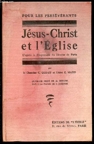 JESUS-CHRIST ET L'EGLISE D'APRES LE PROGRAMME DU DIOCESE DE PARIS. POUR LES PERSEVERANTS.