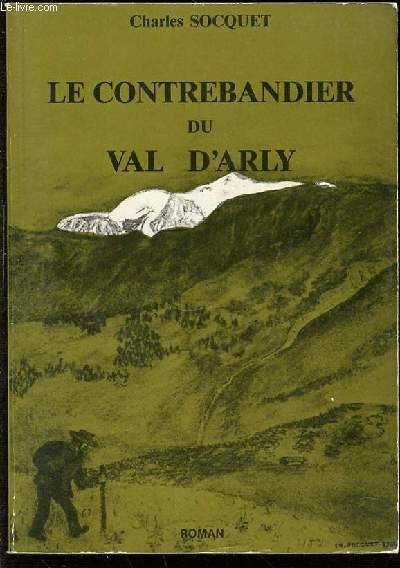 LE CONTREBANDIER DU VAL D'ARLY.