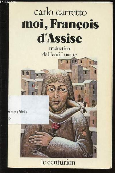 MOI, FRANCOIS D'ASSISE.