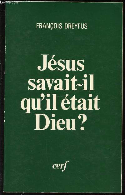 JESUS SAVAIT-IL QU'IL ETAIT DIEU ? - COLLECTION 