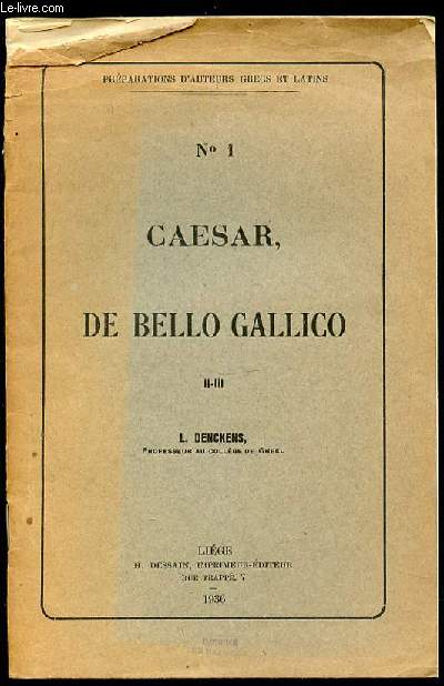 CAESAR, DE BELLO GALLICO II-III / PREPARATIONS D'AUTEURS GRECS ET LATINS.