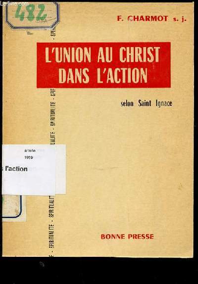 L'UNION AU CHRIST DANS L'ACTION SELON SAINT IGNACE.