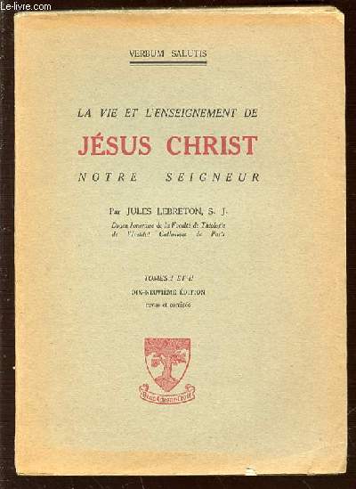 LA VIE ET L'ENSEIGNEMENT DE JESUS CHRIST NOTRE SEIGNEUR - COLLECTION 
