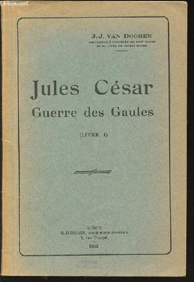 JULES CESAR, GUERRE DES GAULES (LIVRE I).