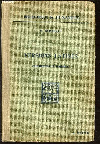 VERSIONS LATINES COMMENTEES ET TRADUITES - BIBLIOTHEQUE DES HUMANITES.