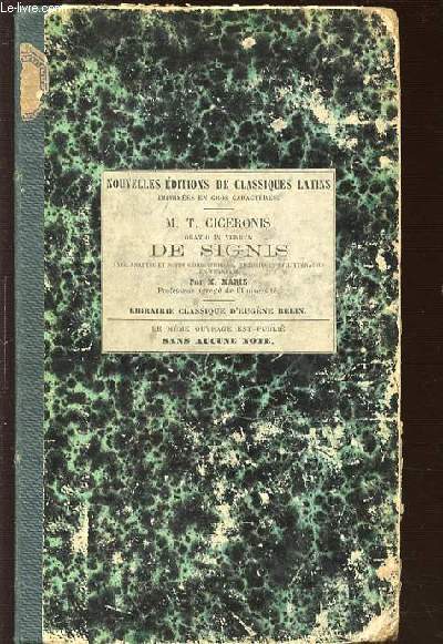 M. T. CICERONIS ORATIO IN VERREM DE SIGNIS - SOMMAIRES ET NOTES HISTORIQUES, GEOGRAPHIQUES ET LITTERAIRES EN FRANCAIS.