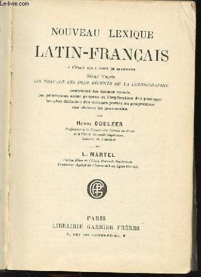 NOUVEAU LEXIQUE LATIN-FRANCAIS A L'USAGE DES CLASSES DE GRAMMAIRE.