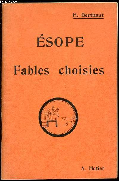 ESODE - FABLES CHOISIS AVEC NOTES ET LEXIQUE GREC-FRANCAIS.