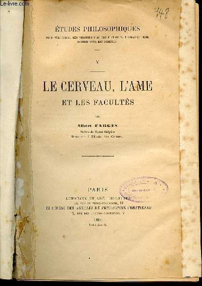 LE CERVEAU, L'AME ET LES FACULTES - ETUDES PHILOSOPHIQUES / TOME 5.