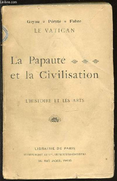 LA PAPAUTE ET LA CIVILISATION - L'HISTOIRE ET LES ARTS / LE VATICAN.