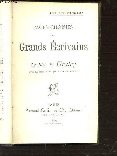 PAGES CHOISIES DES GRANDS ECRIVAINS : LE REV. P. GRATRY - LECTURES LITTERAIRES.